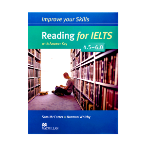 Improve Your Skills Reading for IELTS 4.5-6.0