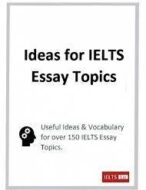 IDEAS FOR IELTS ESSAY TOPICS